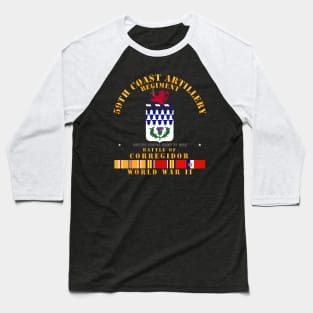 59th Coast Artillery Regiment - Battle of Corregidor - WWII w PAC SVC Baseball T-Shirt